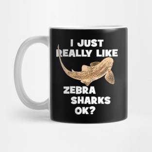 I just really like zebra sharks ok? Mug